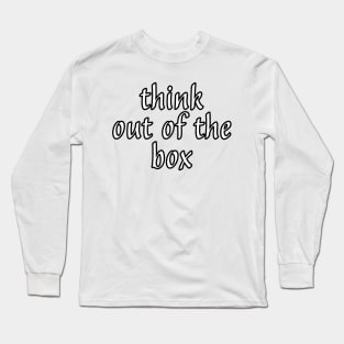 Think Out Of The Box Long Sleeve T-Shirt
